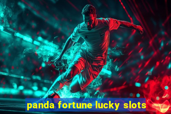 panda fortune lucky slots