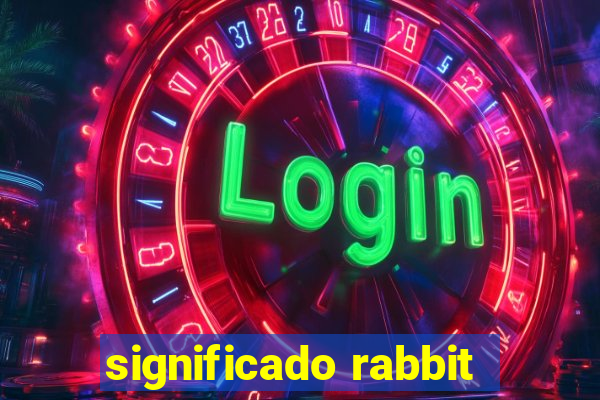 significado rabbit