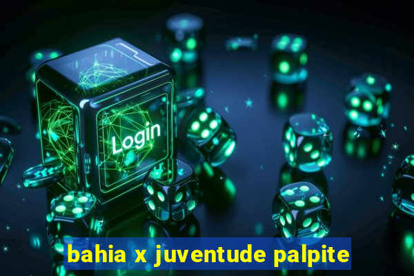 bahia x juventude palpite