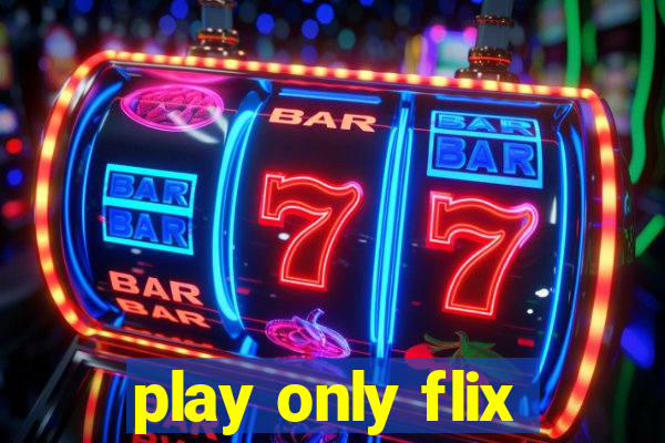 play only flix