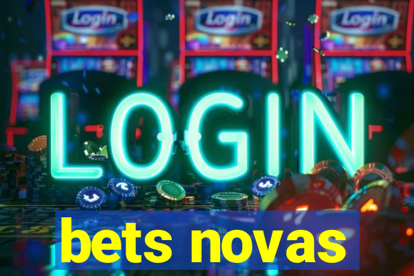 bets novas