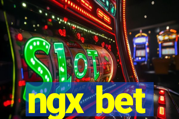 ngx bet