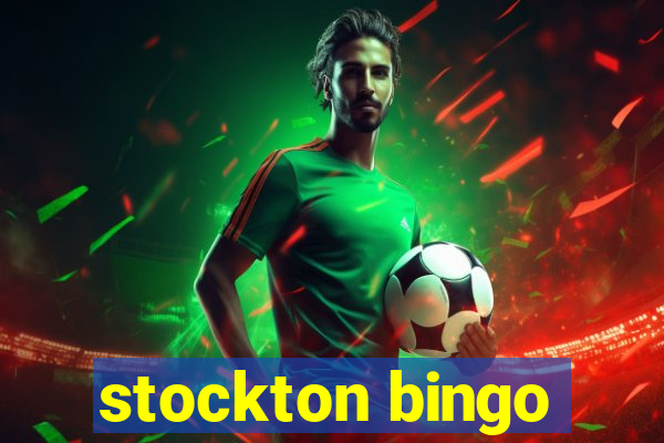 stockton bingo