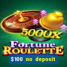 $100 no deposit casino bonus codes instant play