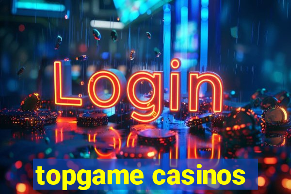 topgame casinos