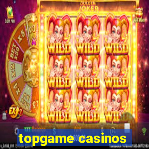 topgame casinos