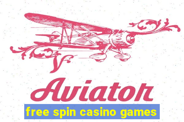 free spin casino games