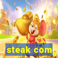 steak com