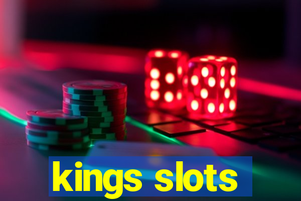 kings slots