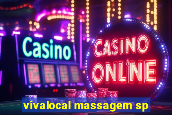 vivalocal massagem sp