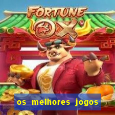 os melhores jogos de celular