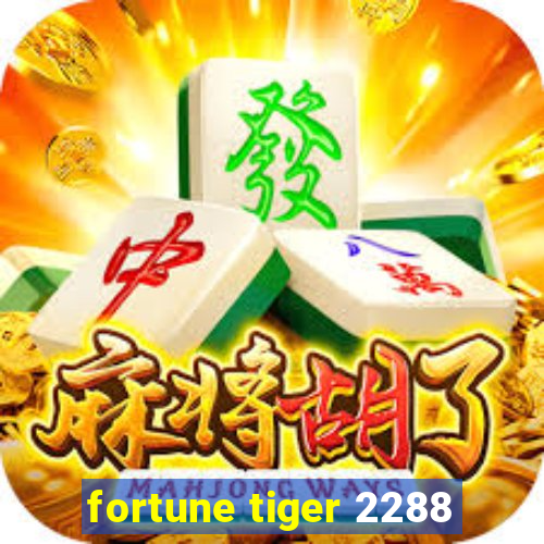 fortune tiger 2288