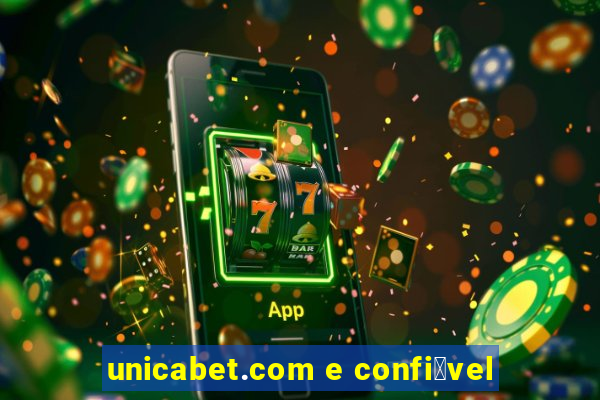 unicabet.com e confi谩vel