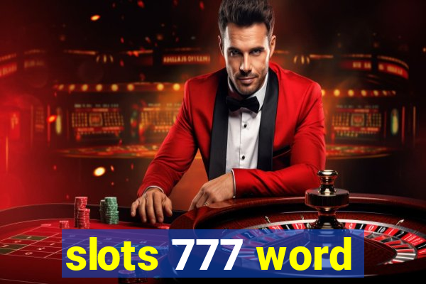 slots 777 word