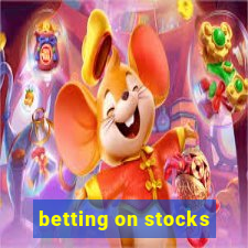 betting on stocks