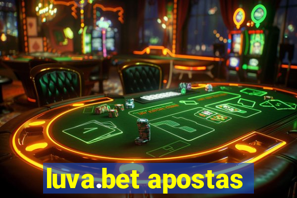 luva.bet apostas