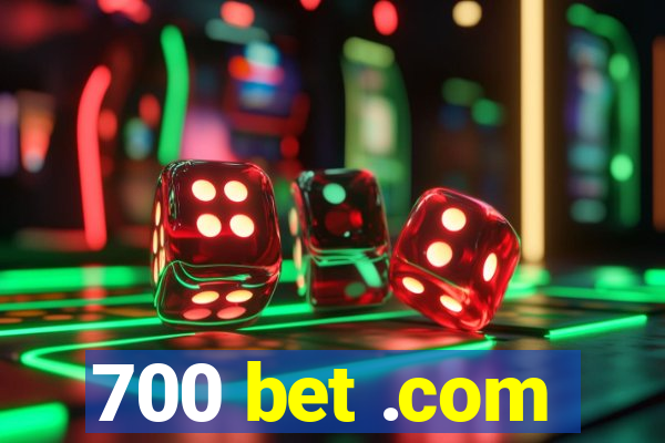 700 bet .com