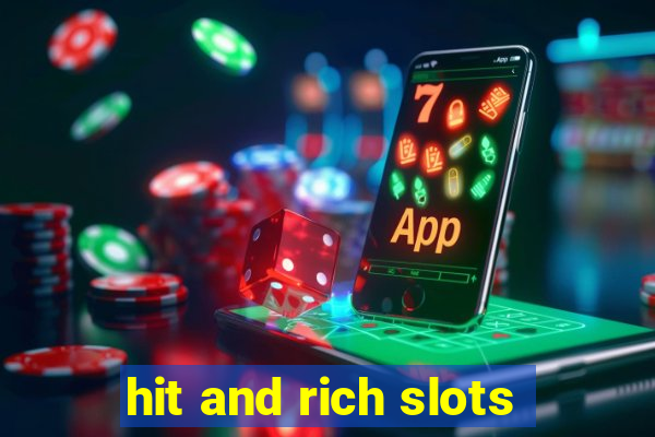 hit and rich slots