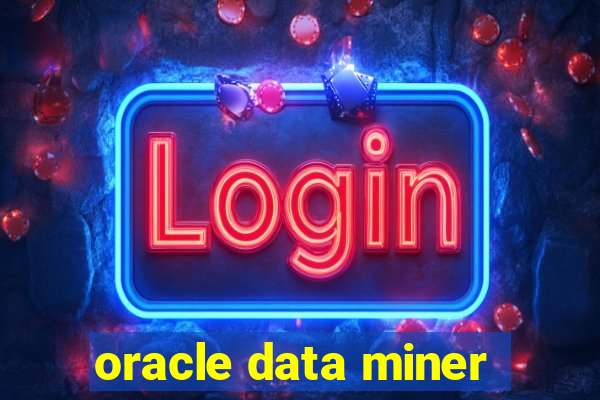 oracle data miner