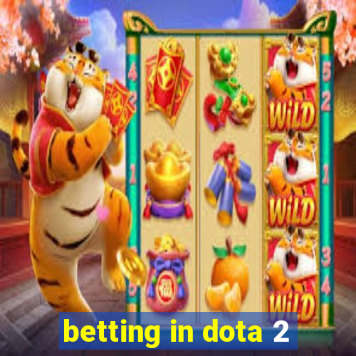 betting in dota 2