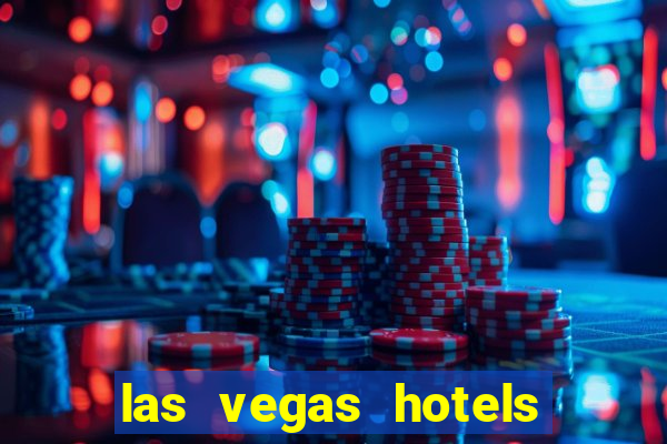 las vegas hotels and casino