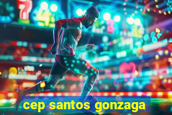 cep santos gonzaga