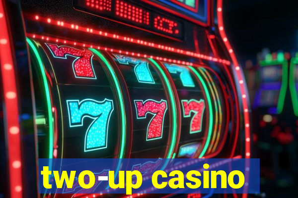 two-up casino