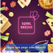 jogos que paga sem investir