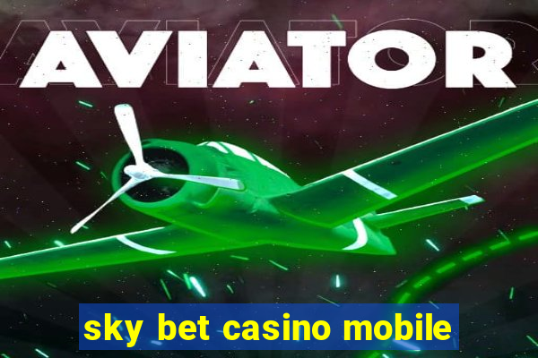 sky bet casino mobile