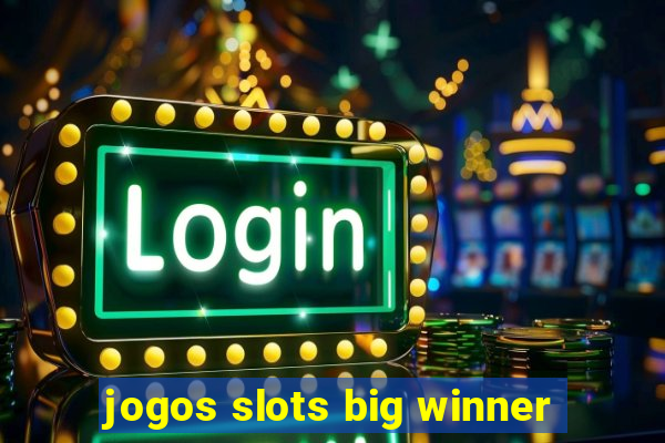 jogos slots big winner