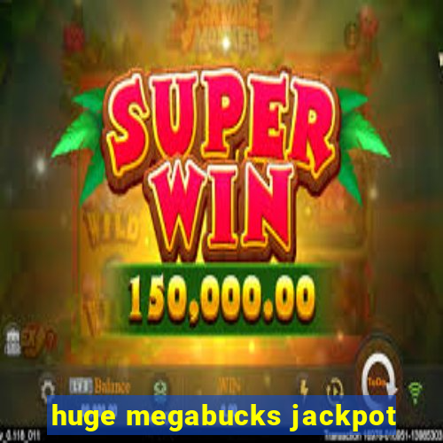 huge megabucks jackpot