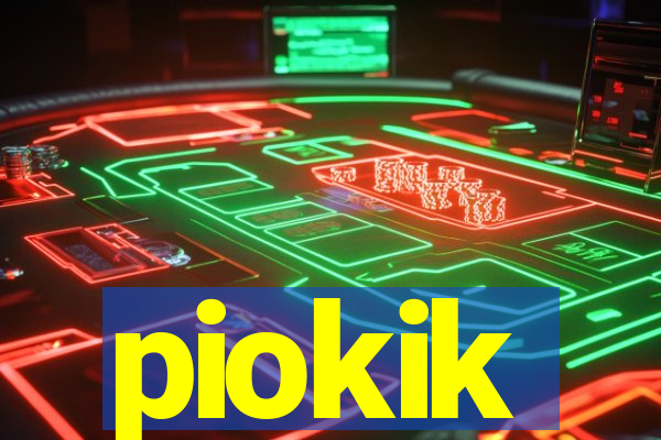 piokik