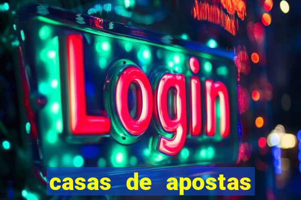 casas de apostas bet casino