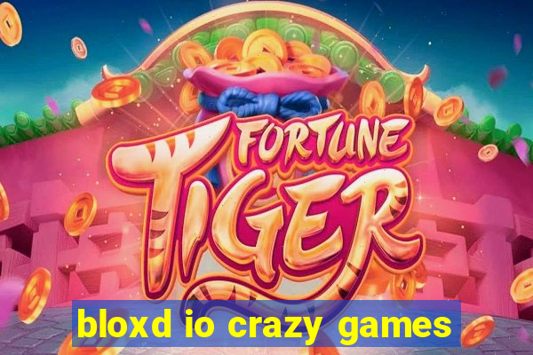 bloxd io crazy games