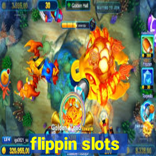 flippin slots