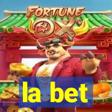 la bet