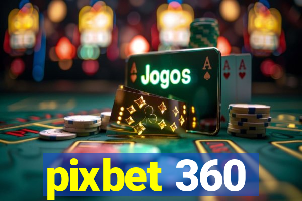 pixbet 360