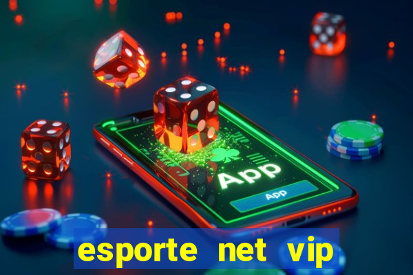 esporte net vip bet com