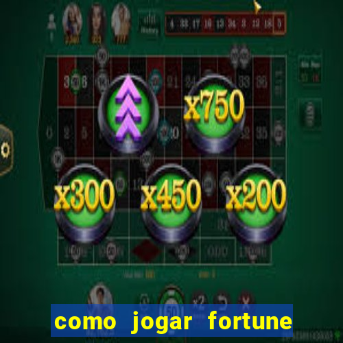 como jogar fortune tiger demo