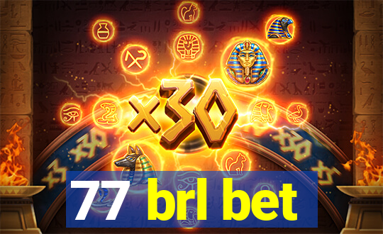 77 brl bet