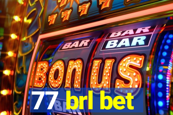 77 brl bet