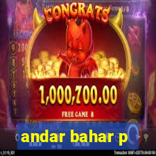 andar bahar p