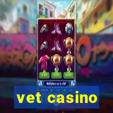 vet casino