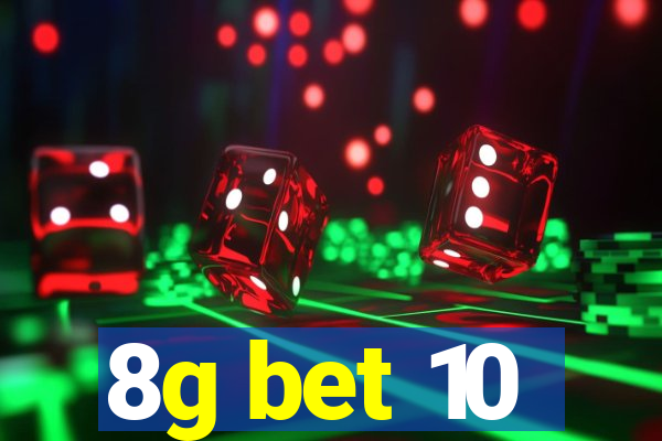 8g bet 10