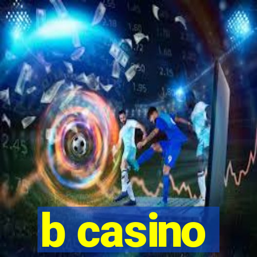 b casino