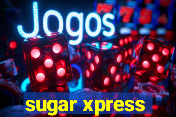 sugar xpress