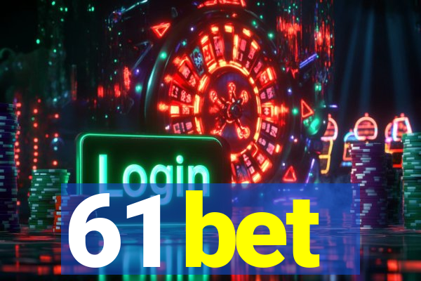 61 bet