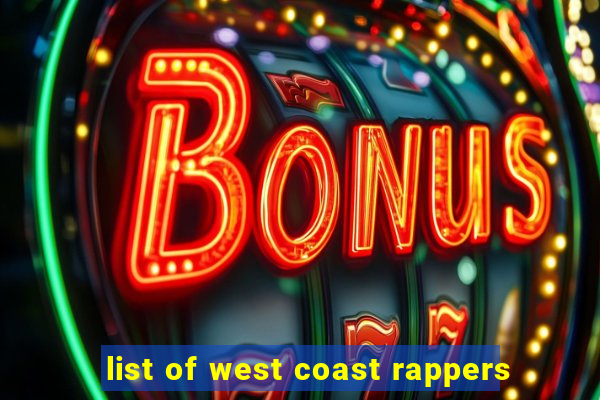 list of west coast rappers