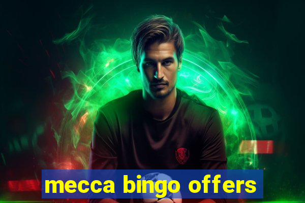 mecca bingo offers