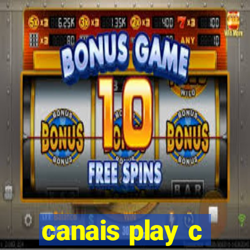 canais play c